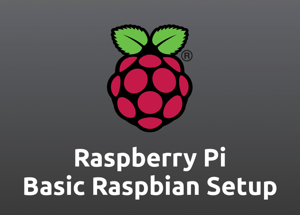 Raspberry Pi – Basic Setup on Raspbian (Raspberry Pi OS)